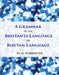 A Grammar Of The Bhotanta, Or Boutan Language by Frederic Christian G. Schrceter