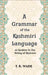 A Grammar Of The Kashmiri Language: As Spoken In The Valley Of Kashmir by T. R. Wade