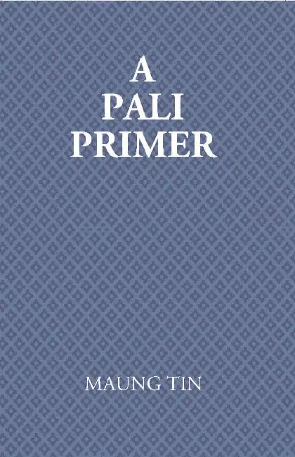 A Pali Primer by Maung Tin
