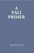 A Pali Primer by Maung Tin