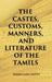 The Castes Customs, Manners and Literature of The Tamils by Simon Casie Chitty