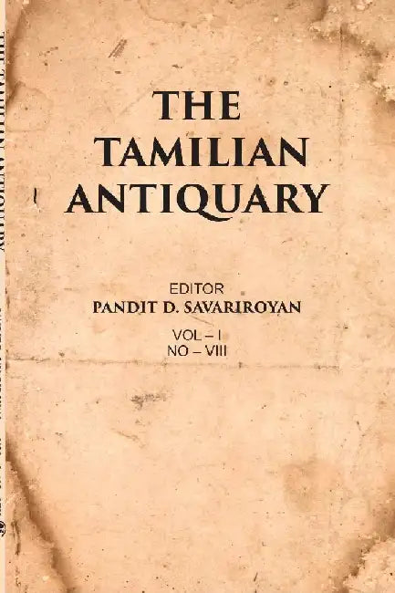 The Tamilian Antiquary  by Editor:Pandit D. Savariroyan