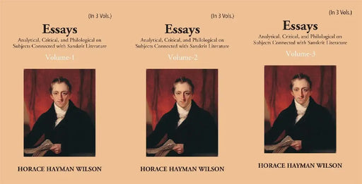 Essays Analytical, Critical and Philological on Subjects Connected With Sanskrit Literature by H. H. Wilson
