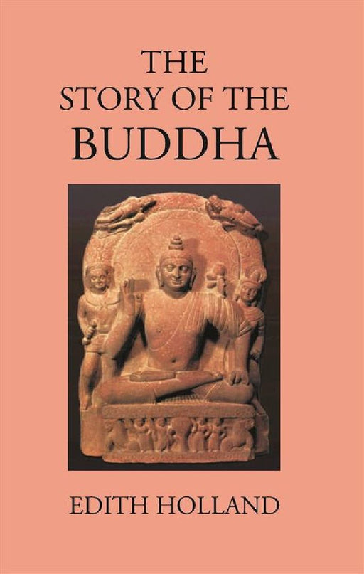 The Story of The Buddha by Edith Holland