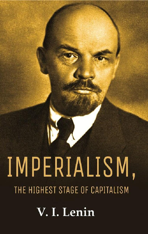 Imperialism, The Highest Stage of Capitalism by V. I. Lenin