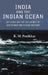 India and The Indian Ocean: An Essay on The Influence of Sea Power on Indian History by K. M. Panikkar