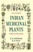 Indian Medicinal Plants by K. R. Kirtikar, B. D. Basu 