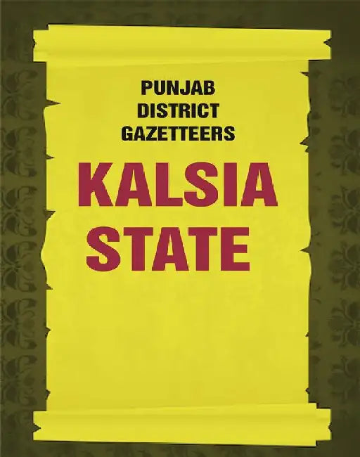 Punjab District Gazetteers: Kalsia State by Anonymous