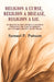 Religion A Curse, Religion A Disease, Religion A Lie Dedicated To The American Congress Which For The Sake of Religion Has Stabbed Liberty To The Heart by Samuel P.  Putnam