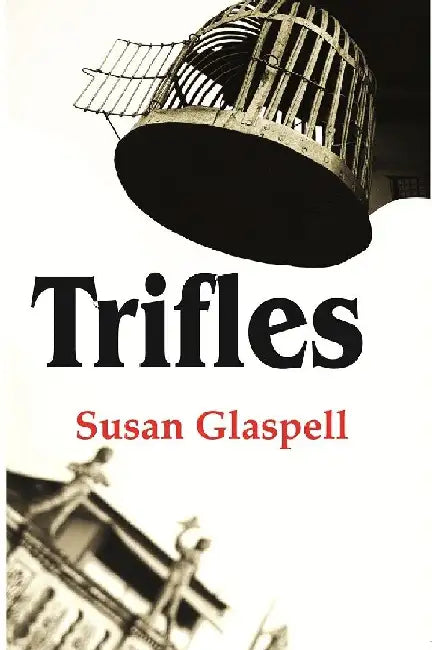 Trifles  by Susan Glaspell