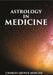 Astrology In Medicine by CHARLES ARTHUR MERCIER