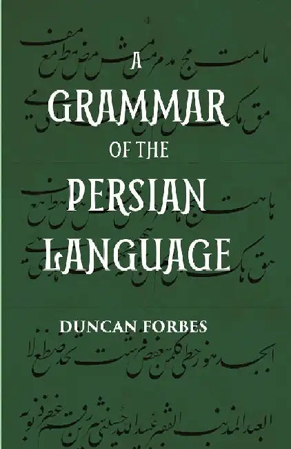 A Grammar of The Persian Language by DUNCAN FORBES