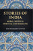 Stories of India: Moral, Mystical Spiritual and Romantic by ROSE REINHARDT ANTHON