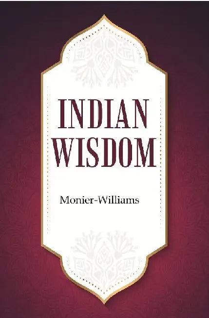 Indian Wisdom by MonierWilliams
