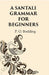 A Santali Grammar For Beginners by P. O. Bodding