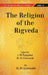 The Religious Quest of India : The Religion of The Rigveda by Edited By J. N. Farquharand, H. D. Griswold