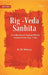 Rig -Veda - Sanhita : A Collection of Ancient Hindu Hymns of The Rig - Veda by H.H. Wilson