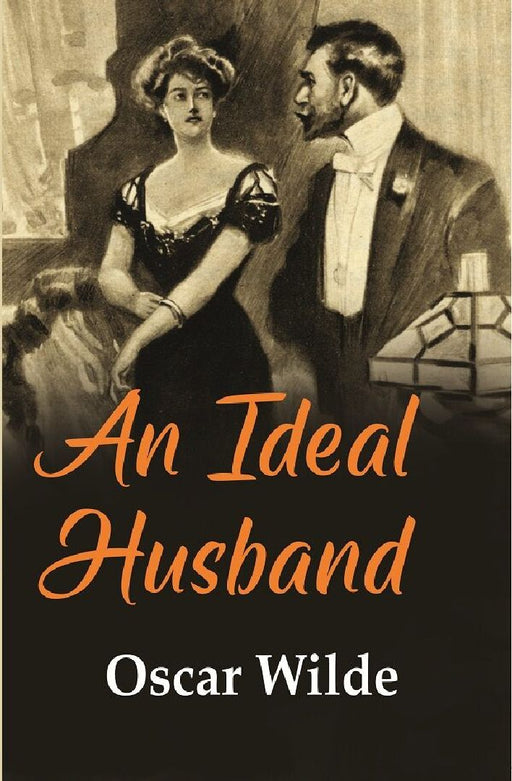 An Ideal Husband by Oscar Wilde