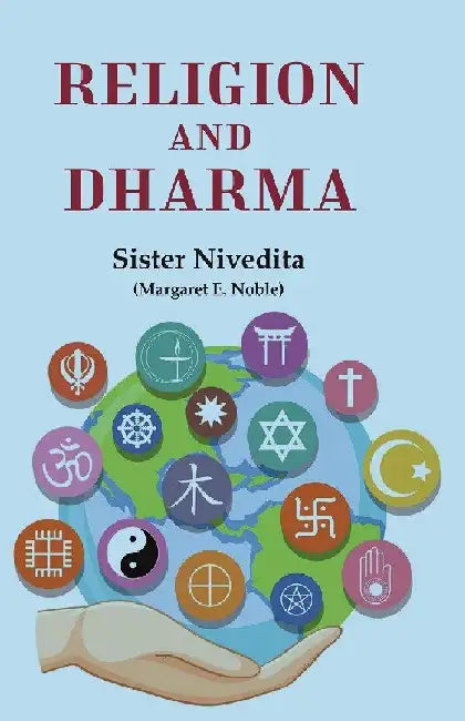 Religion and Dharma by Sister Nivedita (Margaret E. Noble)