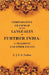 Comparative Grammar of The Languages of Further India: A Fragment and Other Essays by C. J. F. S. Forbes