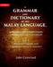 A Grammar and Dictionary of the Malay Language, With a Preliminary Dissertation: Malay and English, and English and Malay Dictionaries by John Crawfurd