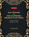 A Dictionary of The Economic Products of India Vol 6Th, Part- 2- Sabadilla To Silica by George Watt