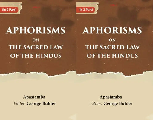 Aphorisms on The Sacred Law of The Hindus by Apastamba, Editor: George Buhler