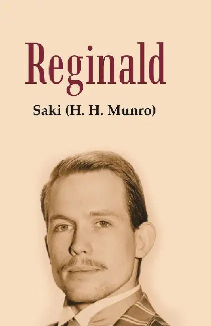 Reginald by Saki (H. H. Munro)