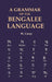 A Grammar of The Bengalee Language by W. Carey