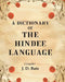 A Dictionary of The Hindee Language by Compiler: J. D. Bate