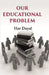 Our Educational Problem by Har Dayal