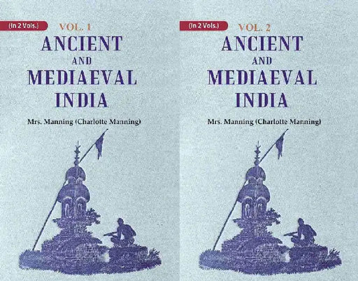 Ancient and Mediaeval India by Mrs. Manning (Charlotte Manning)