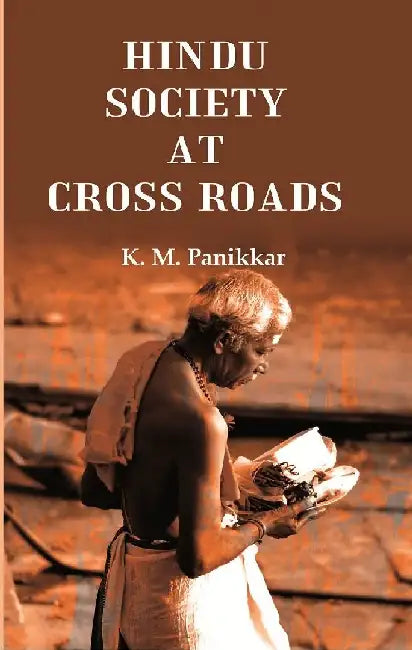 Hindu Society At Cross Roads by K. M. Panikkar