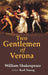 Two Gentlemen of Verona by William Shakespeare, Editor: Karl Young