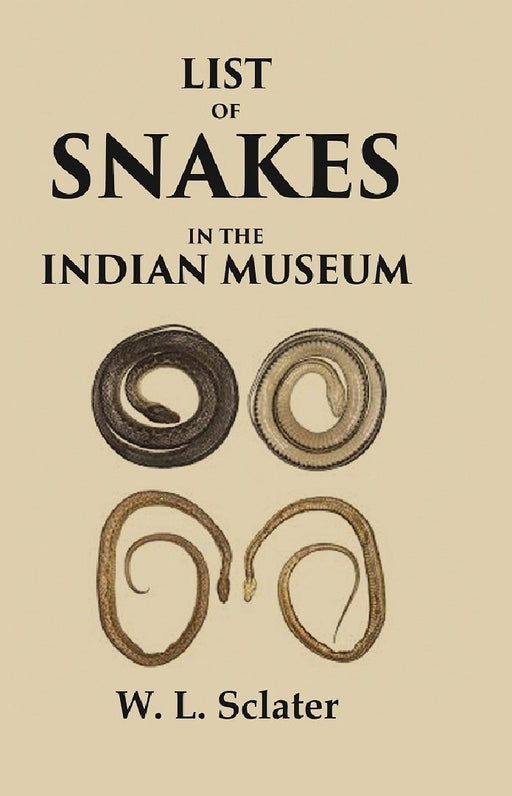 List of Snakes In The Indian Museum by W. L. Sclater