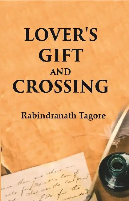 Lover'S Gift and Crossing by Rabindranath Tagore