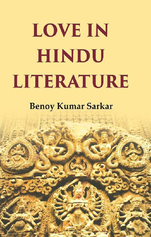 Love In Hindu Literature by Benoy Kumar Sarkar