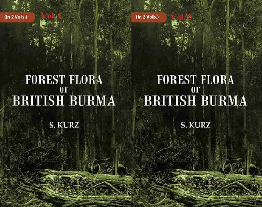 Forest Flora of British Burma by S. Kurz