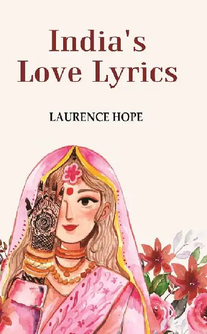 India'S Love Lyrics by Laurence Hope