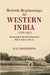 British Beginnings In Western India 1579-1657 An Account of The Early Days of The British Factory of Surat by H. G. Rawlinson