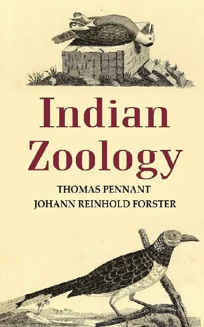 Indian Zoology by Thomas Pennant, Johann Reinhold Forster