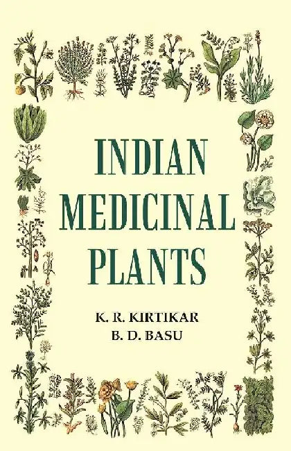 Indian Medicinal Plants  by K. R. Kirtikar, B. D. Basu 