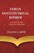 Indian Constitutional Reform Viewed In The Light of History by Vincent A. Smith