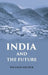 India and The Future by William Archer