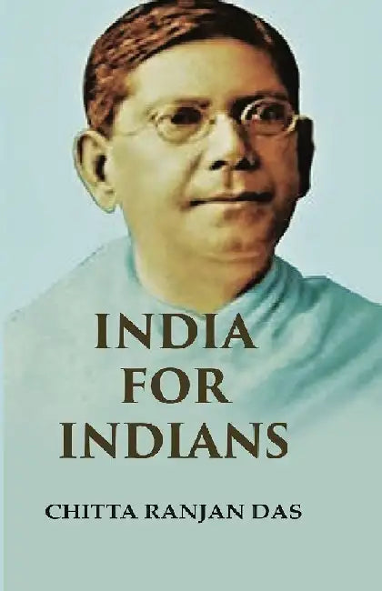 India For Indians by Chitta Ranjan Das