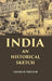 India An Historical Sketch by George Trevor