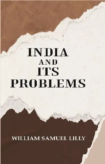India and Its Problems by William Samuel Lilly