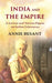 India and The Empire A Lecture and Various Papers on Indian Grievances by Annie Besant