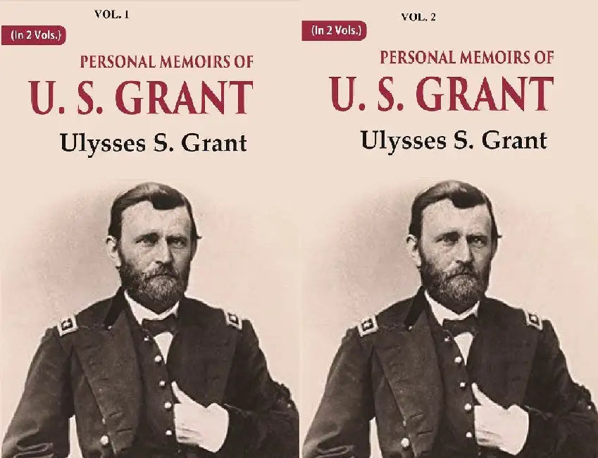Personal Memoirs of U. S. Grant by Ulysses S. Grant