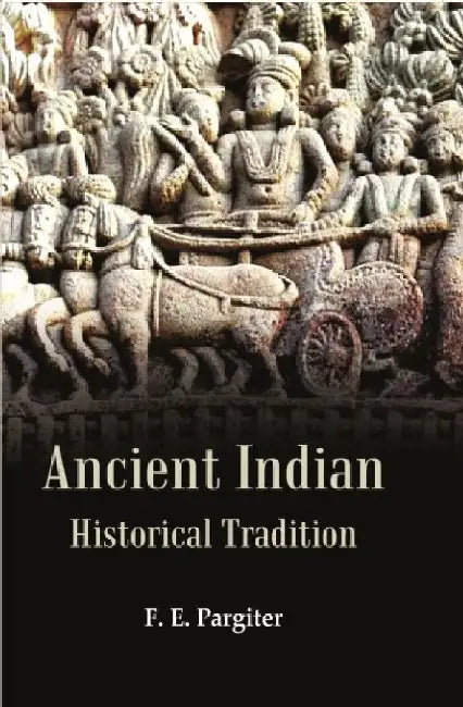 Ancient Indian Historical Tradition by F. E. Pargiter